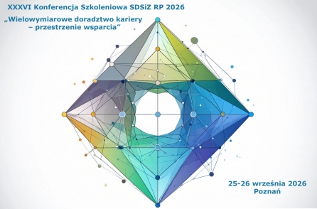 Konferencja Szkoleniowa SDSiZ RP 2026 „Wielowymiarowe doradztwo kariery – przestrzenie wsparcia”